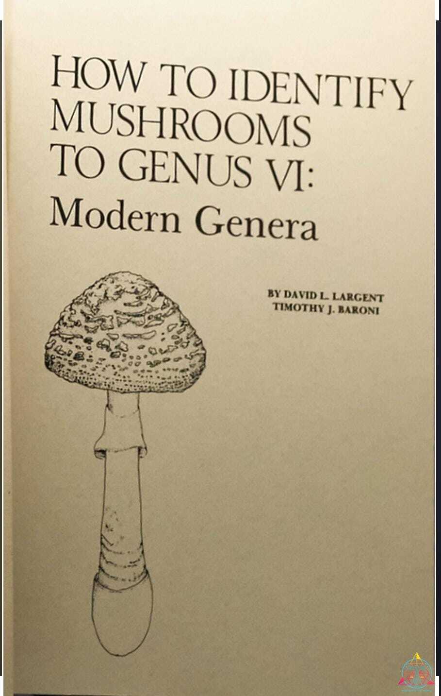 How To Identify Mushrooms To Genus IV